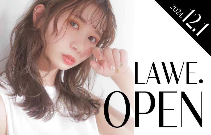 2024/12 OPEN!|LAWE.(ラヴェ)北堀江